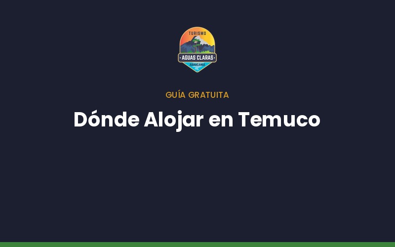 Portada guía Dónde Alojar en Temuco
